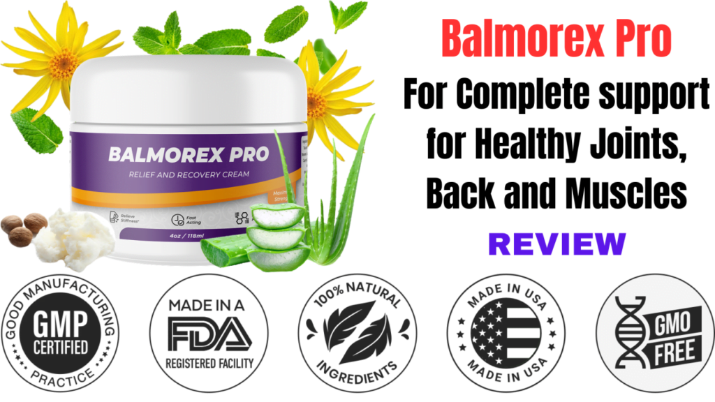 Balmorex Pro: Honest Customer Reviews, Ingredient Breakdown, and Refund Process